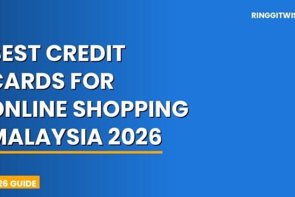 Best credit cards for online shopping in Malaysia 2026 showing cashback rewards on Shopee and Lazada