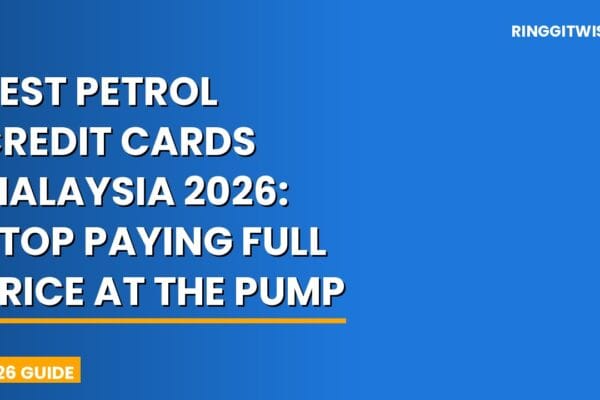 Best petrol credit cards Malaysia 2026 comparison showing Petronas Maybank, CIMB PETRONAS and RHB Shell Visa cards
